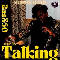 Bas360 - Keep On Talking