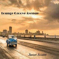 Lounge Groove Avenue - Sunset Session