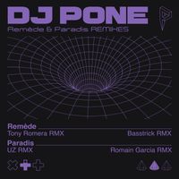 Dj Pone - Remède & Paradis (Remixes [Explicit])