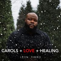 Leon Timbo - Carols of Love and Healing