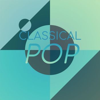 Various Artists - Classical Pop