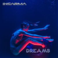 INCARMA - Dreams