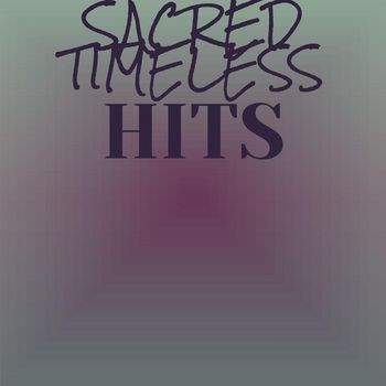 Various Artists - Sacred Timeless Hits