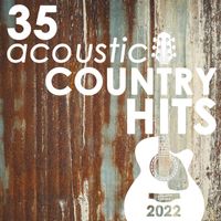 Guitar Tribute Players - 35 Acoustic Country Hits 2022 (Instrumental)