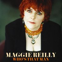 Maggie Reilly - Who's That Man (Remastered 2022)