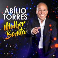 Abílio Torres - Mulher Bonita