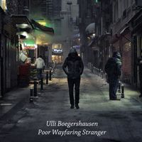 Ulli Boegershausen - Poor Wayfaring Stranger