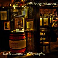 Ulli Boegershausen - The Humours of Kiltyclogher
