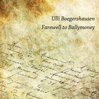 Ulli Boegershausen - Farewell to Ballymoney