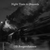 Ulli Boegershausen - Night Train to Brussels