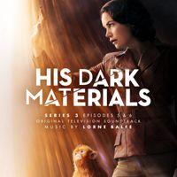 Lorne Balfe - His Dark Materials Series 3: Episodes 5 & 6 (Original Television Soundtrack)