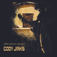 Cody Jinks - Adobe Sessions (Unplugged)