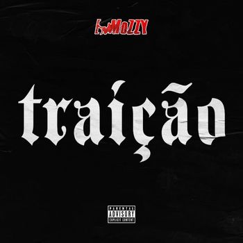 E Mozzy - Traição (Explicit)
