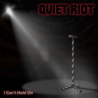 Quiet Riot - I Can't Hold On