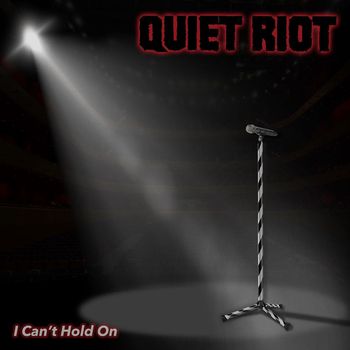 Quiet Riot - I Can't Hold On
