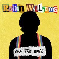 Robin Williams - Off the Wall (Explicit)