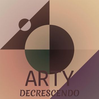 Various Artists - Arty Decrescendo