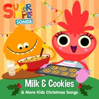 Super Simple Songs - Milk & Cookies & More Kids Christmas Songs
