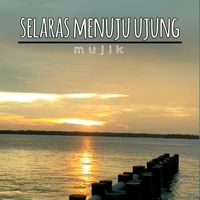 Mujik - Selaras Menuju Ujung (Acoustic)