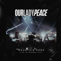 Our Lady Peace - Mountain Song (Live in Quebec City)