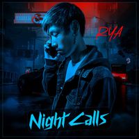 Rya - Night Calls (Explicit)