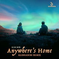 KSHMR - Anywhere's Home (Klingande Remix)
