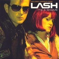 Lash - It's A Shame