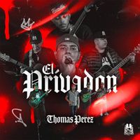 Thomas Perez - El Privadon