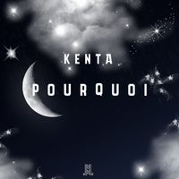Kenta - Pourquoi