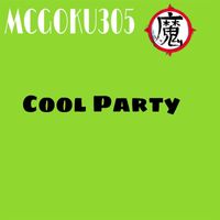 Mcgoku305 - Cool Party