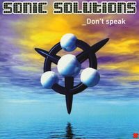 Sonic Solutions - Don't Speak