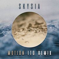 Skysia - Motion (ITO Remix)