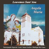 Angela Maria - Louvemos Sant'Ana