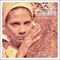 Susan Cadogan - The Girl Who Cried (Bonus Edition with Chemistry of Love)