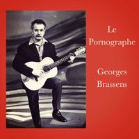 Georges Brassens - Le Pornographe