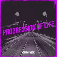 Norman Weeks - Progression of Life