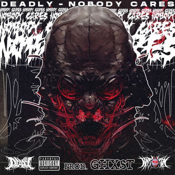 Brett Deadly - Nobody Cares (Explicit)