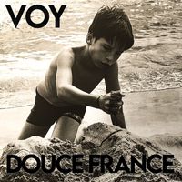 Voy - Douce France (Explicit)