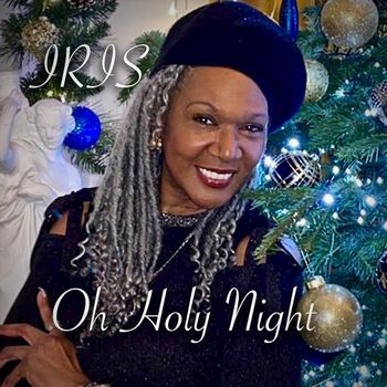 Iris - OH HOLY NIGHT