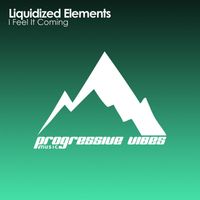 Liquidized Elements - I Feel It Coming