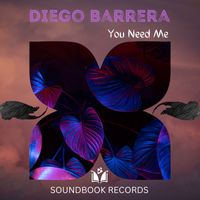 Diego Barrera - YOU NEED ME