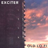 Exciter - Old Lo Fi