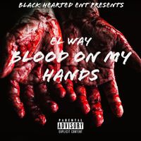 El Way - Blood On My Hands (Explicit)
