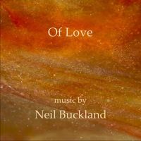 Neil Buckland - Of Love
