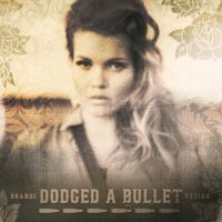 Brandi Vezina - Dodged a Bullet