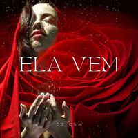 DJ CSM - Ela Vem (Explicit)