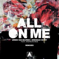 Armin van Buuren & Brennan Heart feat. Andreas Moe - All On Me (Remixes)