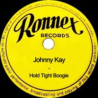 Johnny Kay - Hold Tight Boogie