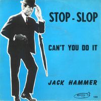 Jack Hammer - Stop - Slop
