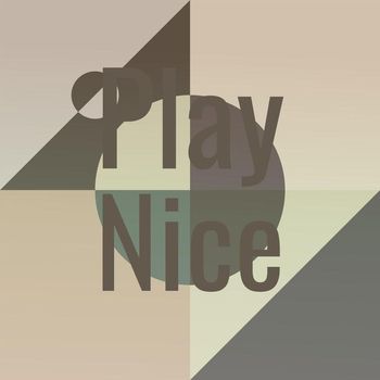Various Artists - Play Nice